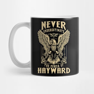 Never Underestimate The Power Of Hayward Mug